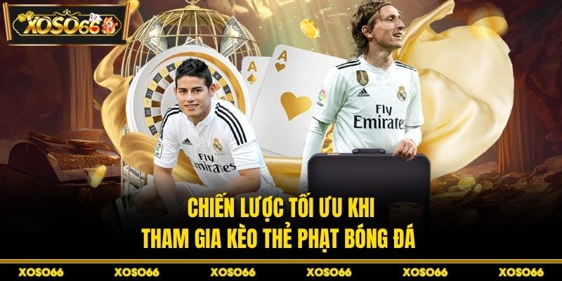 Chiến lược tối ưu khi hiểu cách tính kèo thẻ phạt